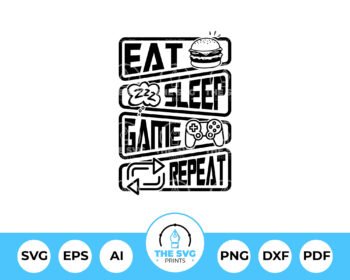 Eat Sleep Game Repeat SVG By The SVG Prints