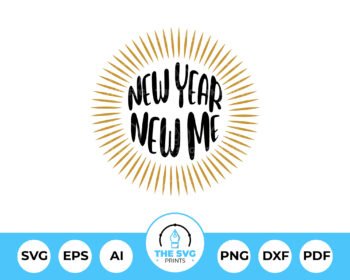 New Year New Me SVG - The SVG Prints